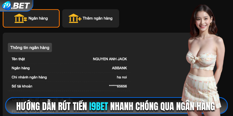 Rút Tiền i9bet - Hướng Dẫn Từng Bước Đến Hội Viên Mới